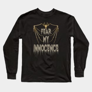 Fear My Innocence Long Sleeve T-Shirt